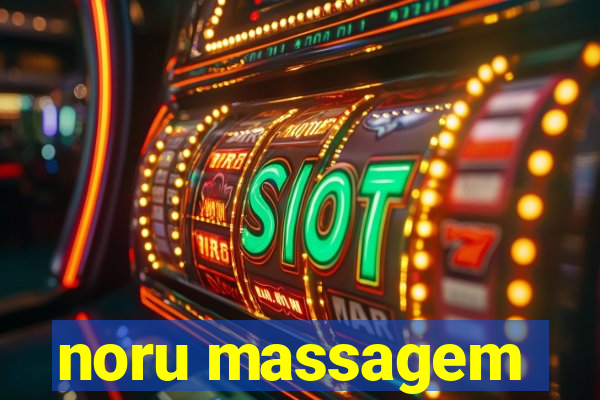 noru massagem